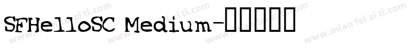 SFHelloSC Medium字体转换